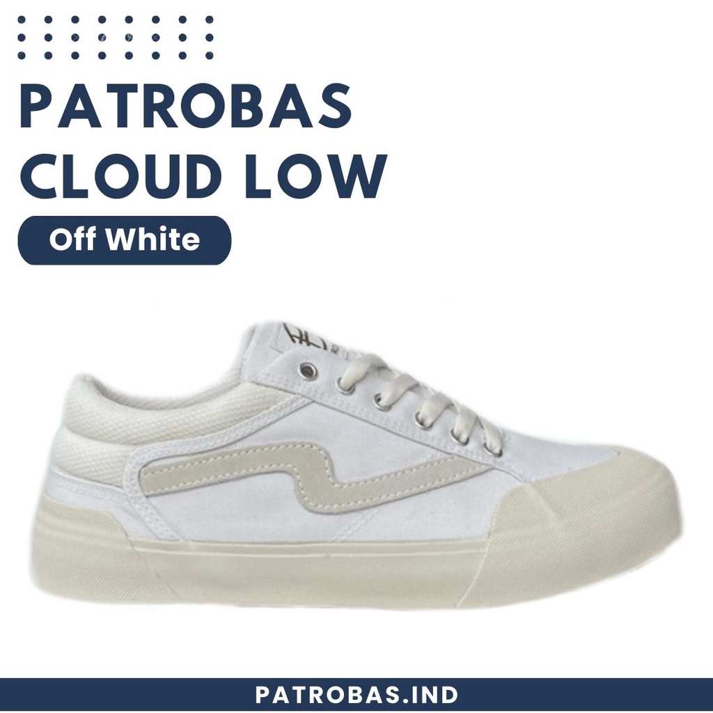 PATROBAS - SEPATU PATROBAS CLOUD LOW OFF WHITE - SNEAKERS - SEPATU PRIA - SEPATU WANITA - PETROBAS -