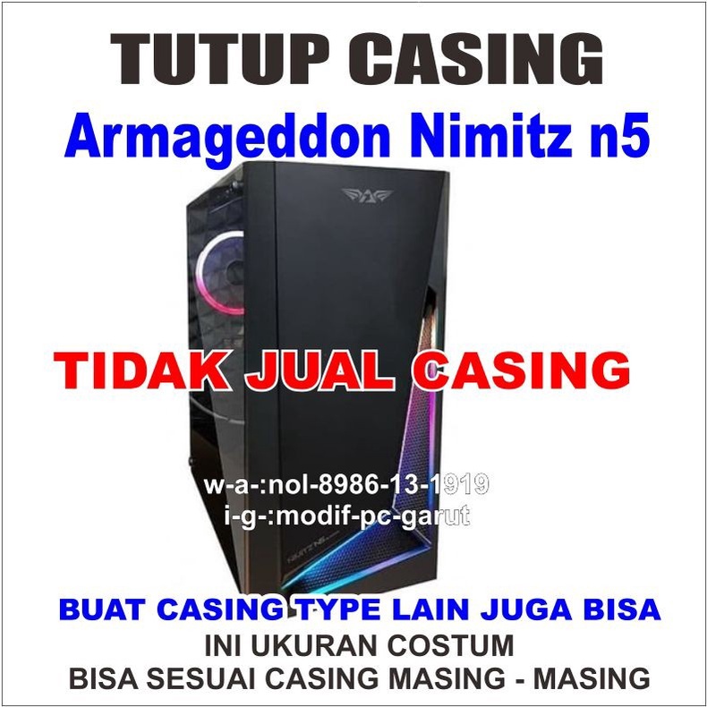 tutup casing PC Armageddon Nimitz n5 tutup bening saja