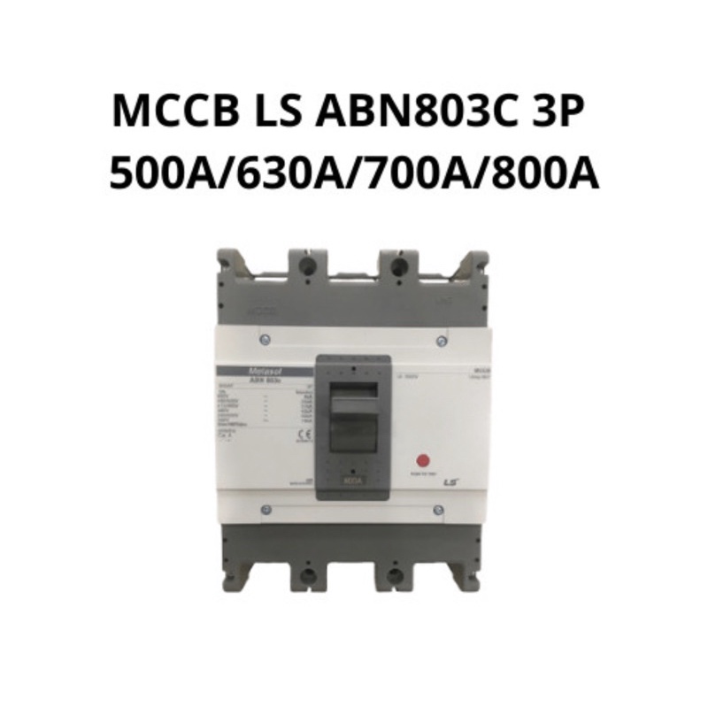 MCCB LS ABN803C 3p 500,630,700,800Amper