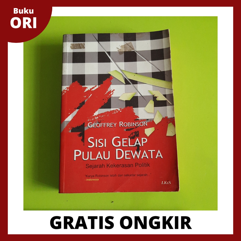 Sisi Gelap Pulau Dewata, Sejarah Kekerasan Politik - Geoffrey Robinson