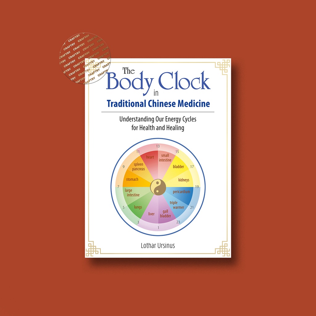 

The Body Clock in Traditional Chinese Medi - Lothar Ursinus