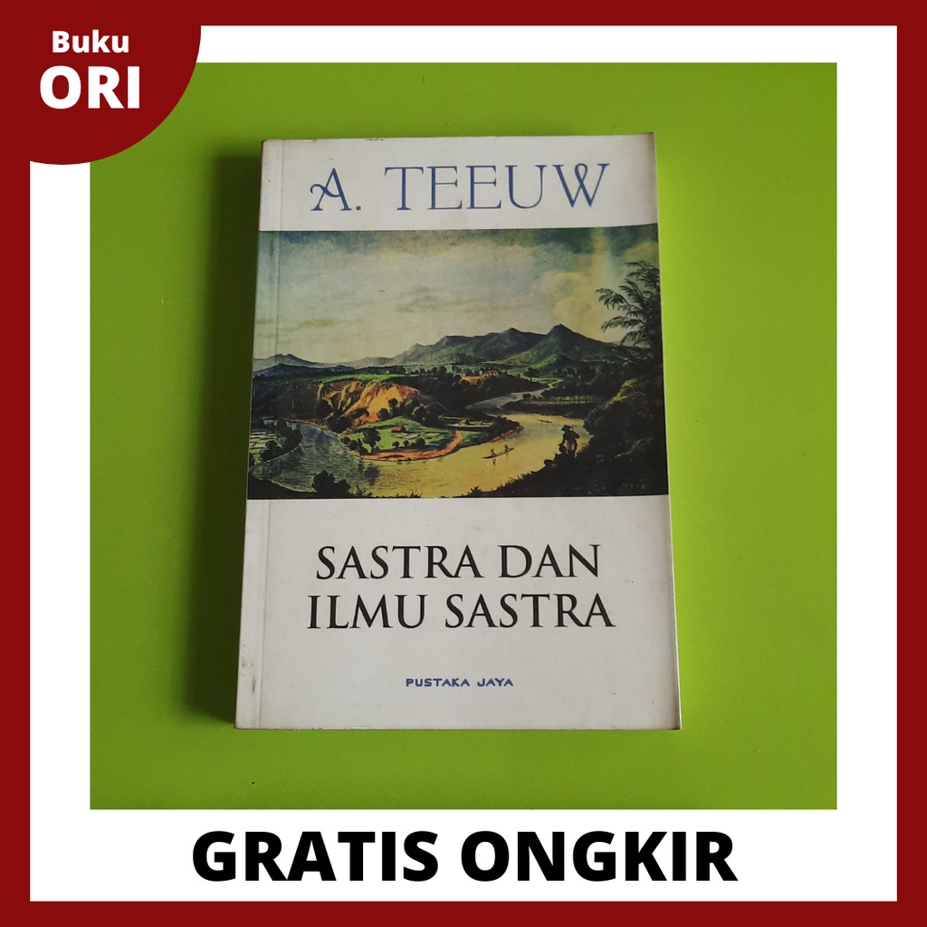 Sastra dan Ilmu Sastra - A. Teeuw