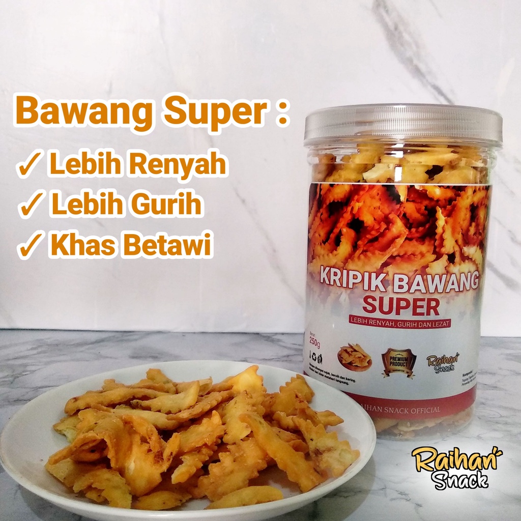 

Raihan Snack Kripik Bawang Super
