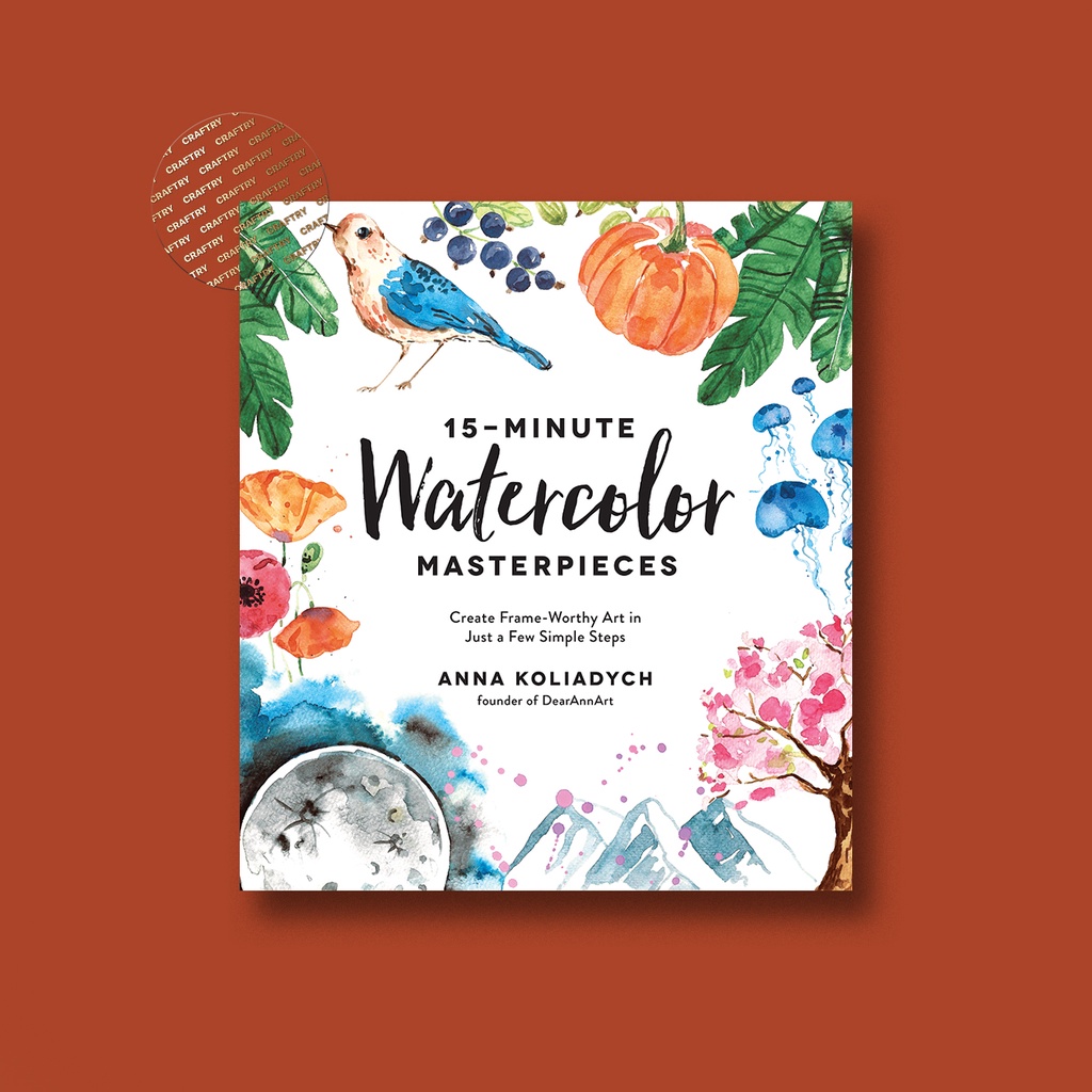 

15 Minute Watercolor Masterpieces - Anna Koliadych