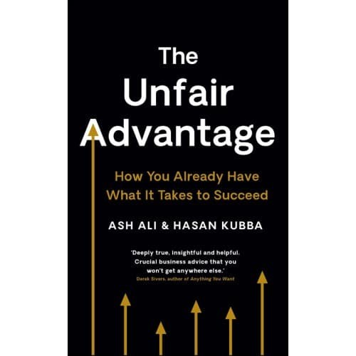 

The Unfair Advantage: How You Already Have What It Takes to Succeed