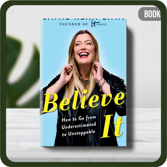 

Buku - Believe It How to Go from Underestimated to Unstoppable by