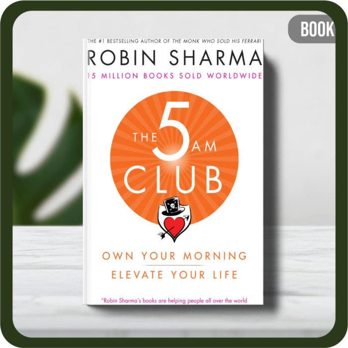 

Buku - The 5 AM Club Own Your Morning Elevate Your Life by Robin