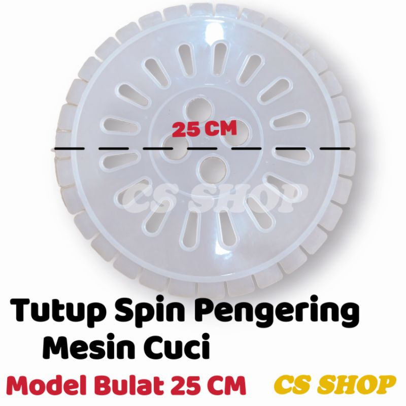 TUTUP PENGERING MESIN CUCI UMUM MODEL BULAT 25 CM / SPINNER CUP 2 TABUNG