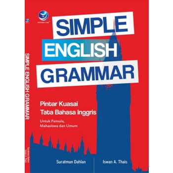 Buku Simple English Grammar, Pintar Kuasai Tata Bahasa Inggris Untuk Pemula, Mahasiswa Dan Umum