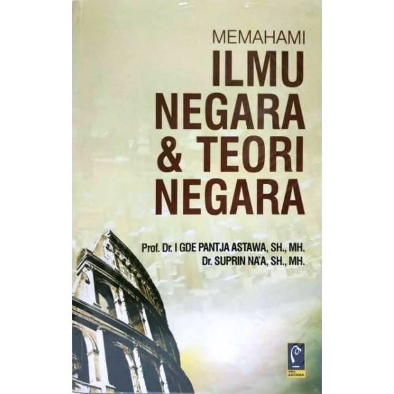 MEMAHAMI ILMU NEGARA & TEORI NEGARA