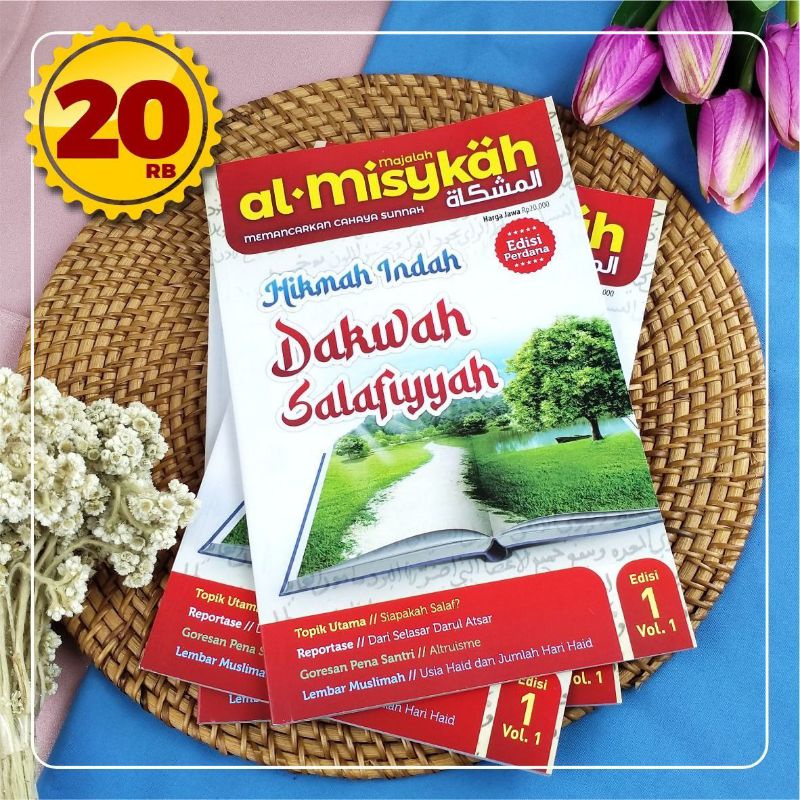 Majalah AL-MISYKAH Edisi 1: Hikmah Indah Dakwah Salafiyyah