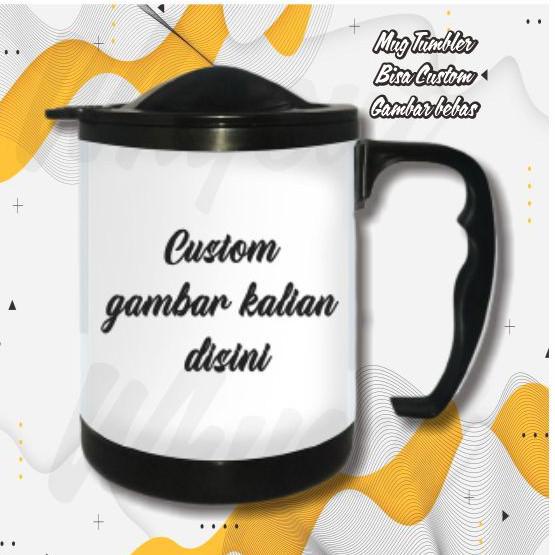 Trending Mug Tumbler // Gelas Tumbler // Custom Gambar Sendiri
