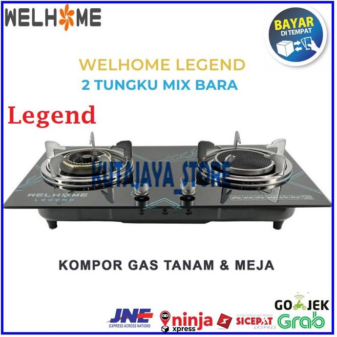 KOMPOR TANAM KOMPOR 2 TUNGKU MIX BARA WELHOME LEGEND KOMPOR KACA TANAM DAN MEJA EL09I09A82L