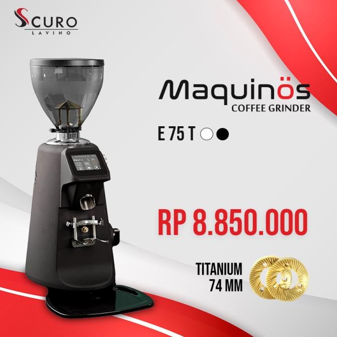 Maquinos Grinder E75T ( Titanium Blade)