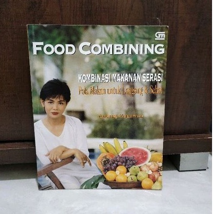 FOOD COMBINING KOMBINASI MAKANAN SERASI - ANDANG GUNAWAN