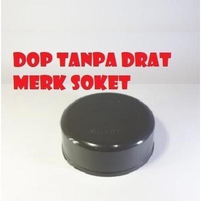 Produk Terbaik] Dop 4 inch / tutup pipa 4" / Dop PVC 4 inch merk soket