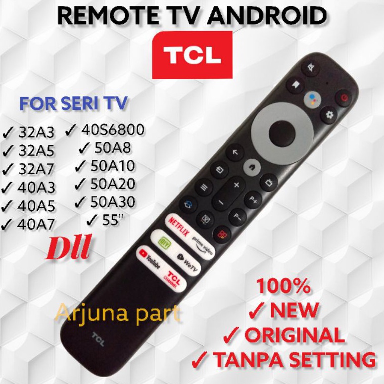 Stock Banyak.. REMOTE TV TCL ANDROID / REMOT TV TCL ANDROID / REMOT TV TCL / REMOT TCL / REMOTE TV TCL 32A5 / REMOT TV TCL 32A3 / REMOT TV TCL 32A7 / REMOTE TV TCL 40A3 / REMOT TV TCL 40A5 / REMOT TV TCL 40S6800 / REMOT TV TCL 50A10/ REMOT TV TCL /REMOT T