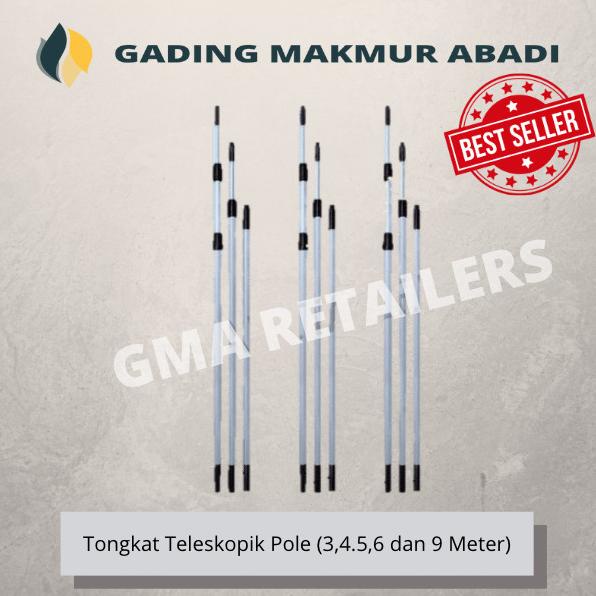 Telescopic Pole / Tongkat Teleskopik (3, 4.5, 6 dan 9 Meter)