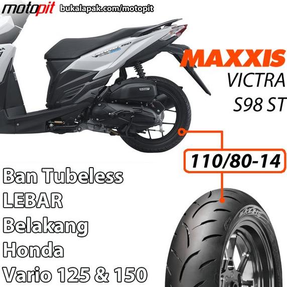Maxxis VICTRA S98 ST 110 80-14 Ban Lebar Honda Vario 125 150 Belakang