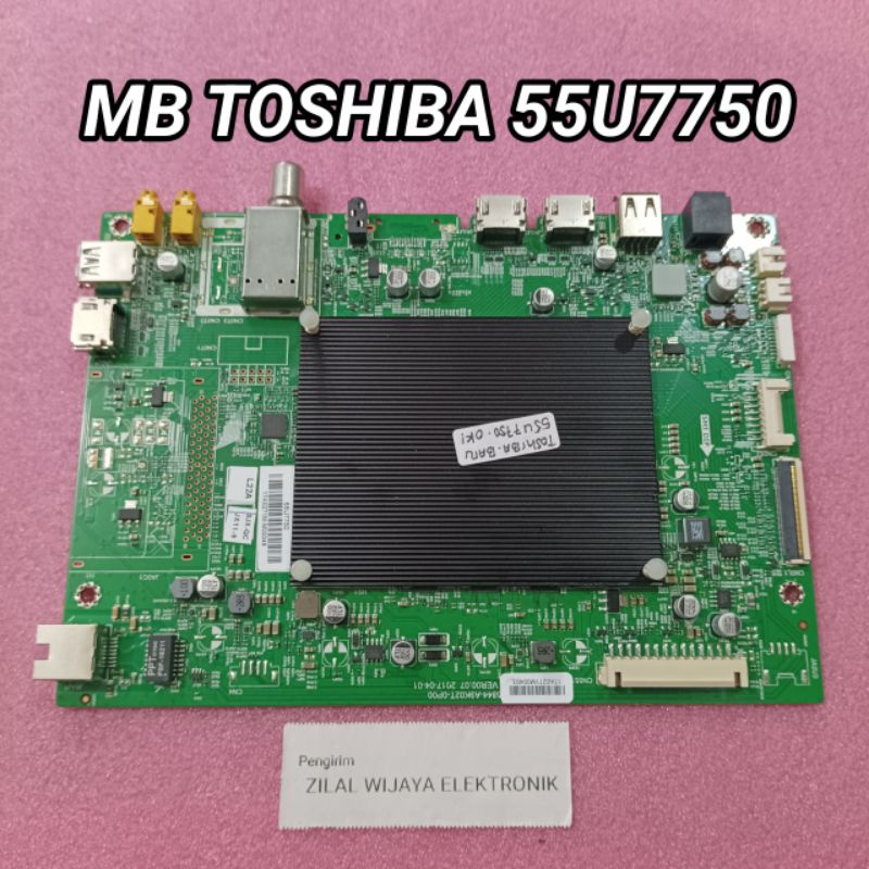 TOSHIBA 55U7750 - MB - MAINBOARD - MOTHERBOARD - MOBO - MESIN TV - MB TV TOSHIBA - TV TOSHIBA