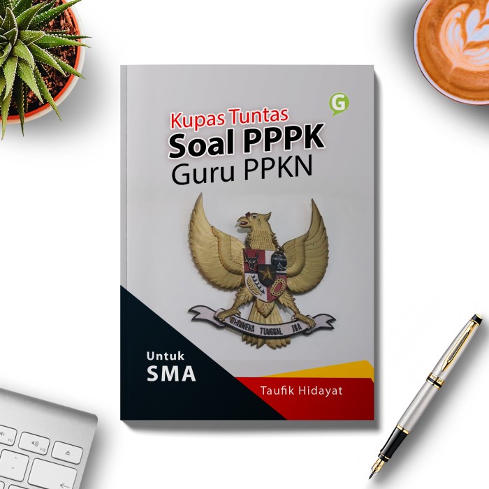 MUST HAVE BUKU KUPAS TUNTAS SOAL PPPK GURU PPKN SMA GUEPEDIA TERMURAH