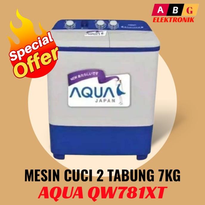 AQUA MESIN CUCI 2 TABUNG 7 KG QW-781XT QW 781QT QW781XT - RESMI