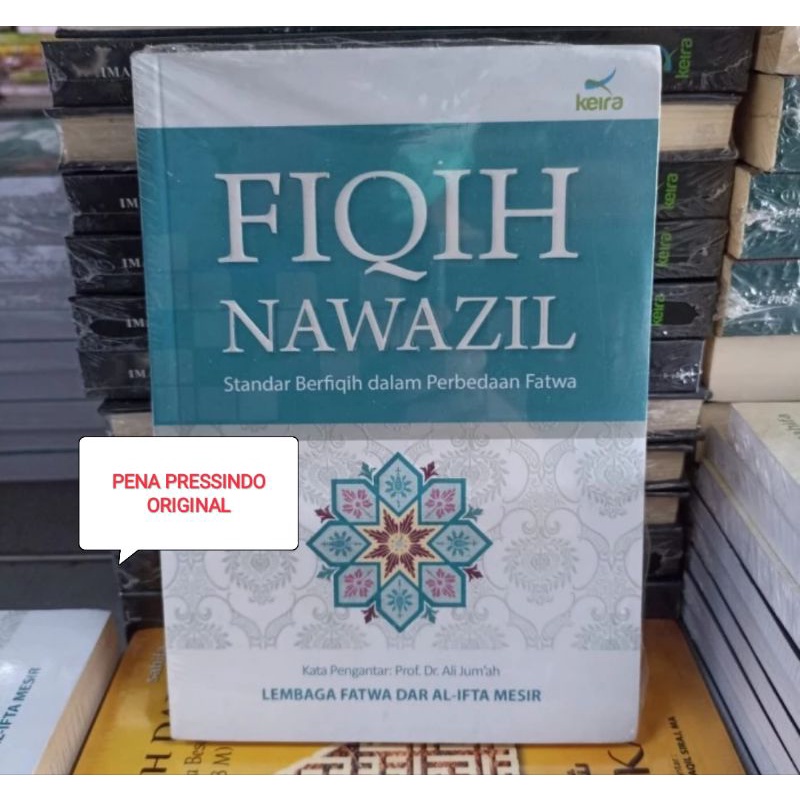 BUKU FIQIH NAWAZIL STANDAR BERFIQIH DALAM PERBEDAAN FATWA - ORIGINAL PENERBIT