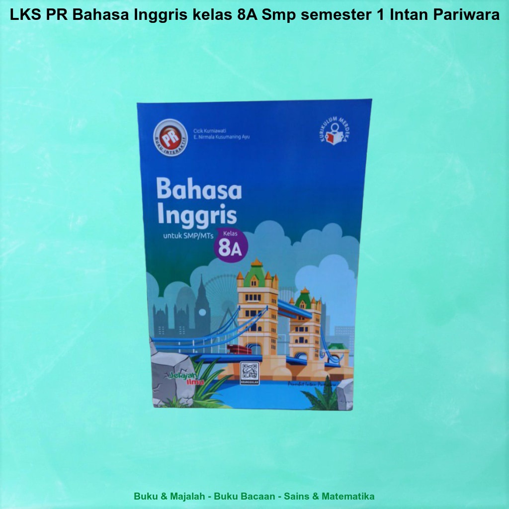 LKS PR Bahasa Inggris kelas 8A Smp semester 1 Intan Pariwara