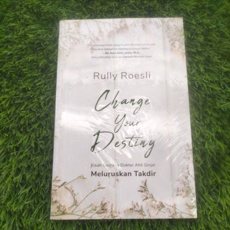 BUKU CHANGE YOUR DESTING RULLY ROESLI