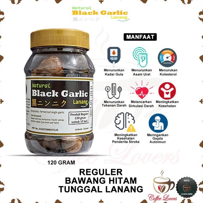 

BLACK GARLIC LANANG NATURAL REGULAR 120GR BAWANG PUTIH HITAM TUNGGAL