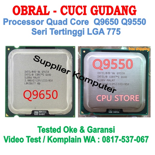 Grosir PROCESSOR INTEL QUAD CORE  Q9650 Q9550  Q9500 Q9400 Q8400 Q8300 Q6700 Q6600 For Motherboard G