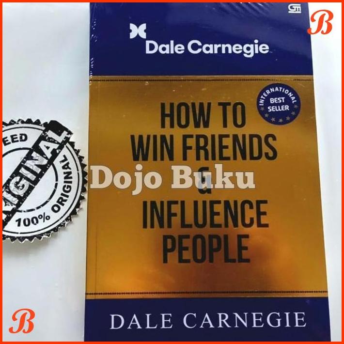 

HOW TO WIN FRIENDS AND INFLUENCE PEOPLE OLEH DALE CARNEGIE | DJB