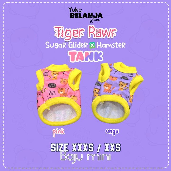 Baju Sugar Glider / Hamster Tiger Rawr Tank Lucu Murah Banget bahan nyaman size XXS &amp; XXXS | Yuk Belanja Gaes