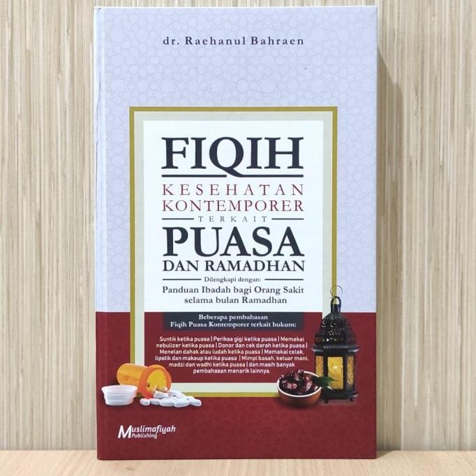 

Fiqih kesehatan kontemporer puasa dan Ramadhan Fikih shiyam shoum