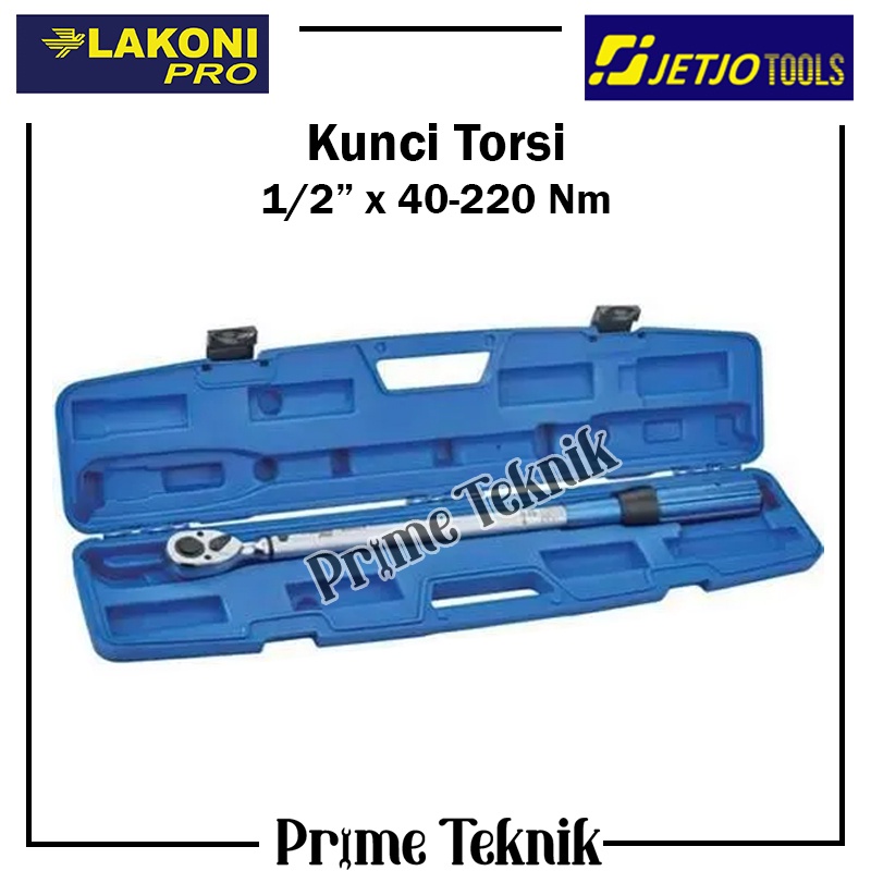 Kunci Torsi/ Torque Wrench 1/2" x 40-220 N.m JETJO LAKONI Kunci Momen