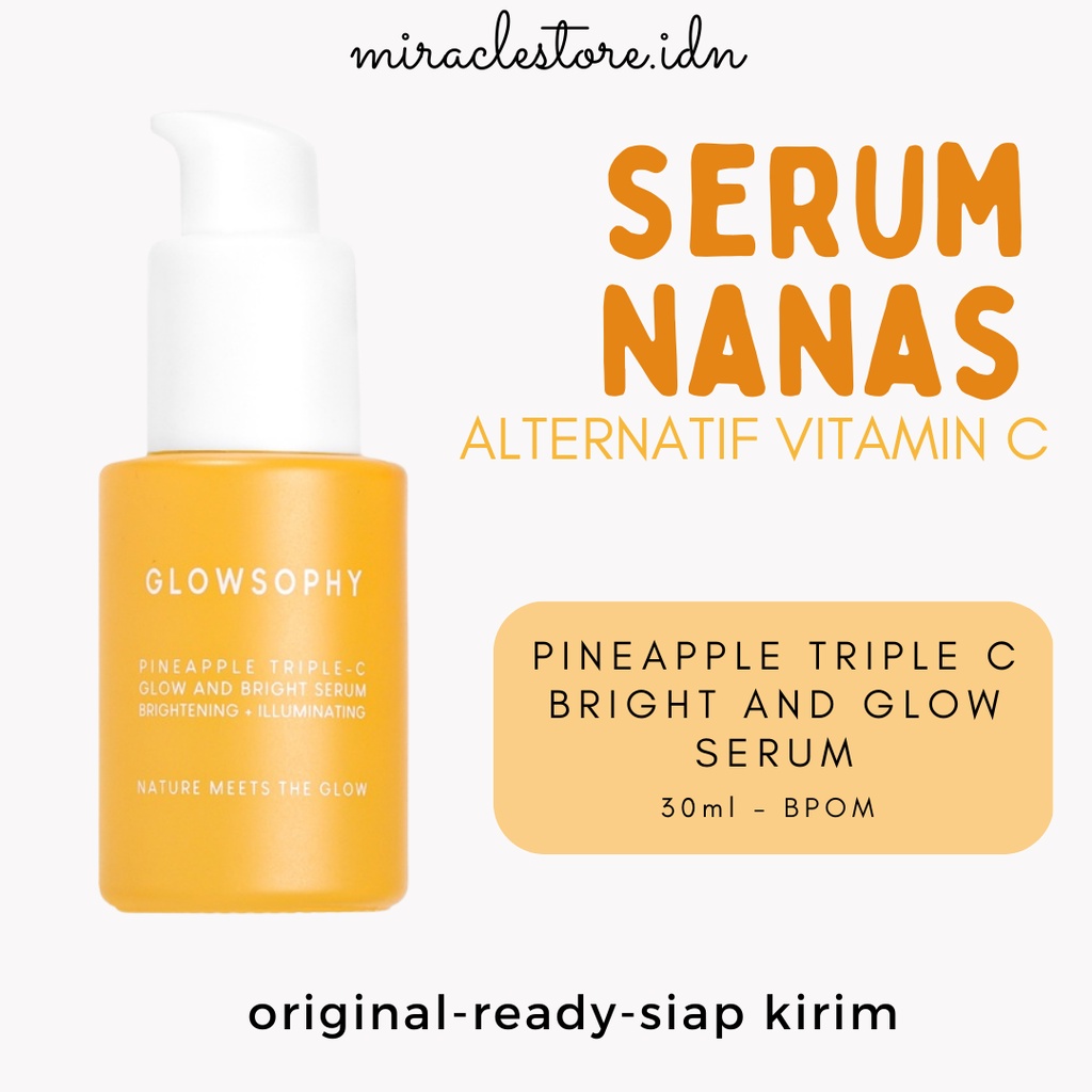 READY! GLOWSOPHY PINEAPPLE TRIPLE-C GLOW AND BRIGHT SERUM NANAS PINEAPPLE VITAMIN C GLOWSOPHY GLOWSHOPY