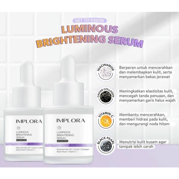 [DEPO] Implora Luminous Brightening Face Serum Serum Wajah Mencerahkan Kulit Serum Flek Hitam Serum Niacinamide 10% 20ML