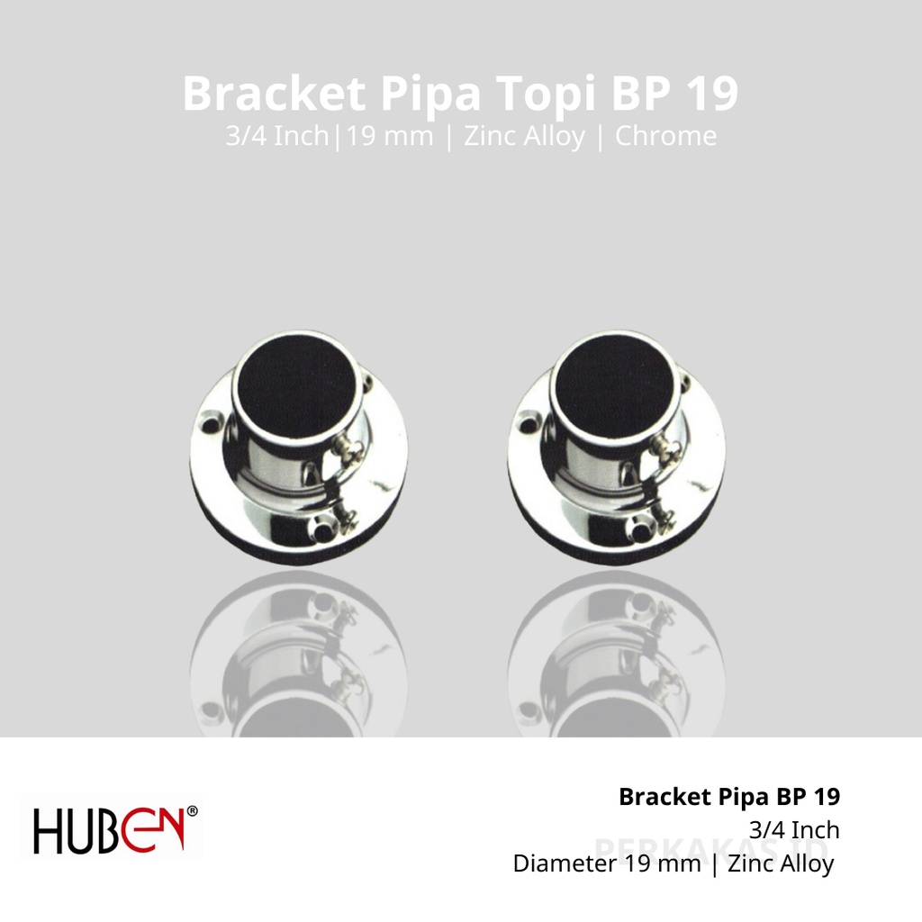 Bracket Pipa Topi Chrome 3/4 Inch BP-19 HUBEN