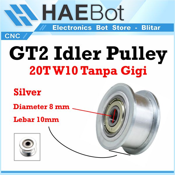 [HAEBOT] GT2 Idler Pulley Toothless 20T 8mm Lebar 10mm Tanpa Gigi W10 B8 XL MXL Timing Belt Smooth CNC 3D Printer Idle Puley Mini Bearing Tensioner Tension Width Aluminium