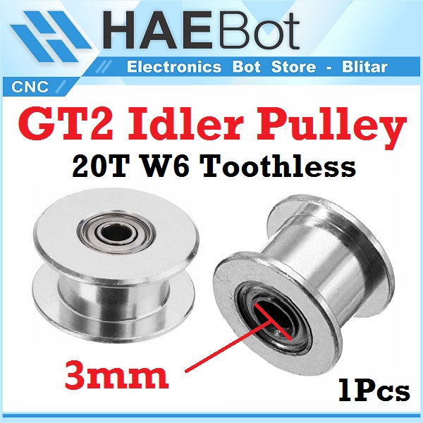 HAEBOT] GT2 Idler Pulley Toothless 20T 3mm Lebar 6mm Tanpa Gigi Timing Belt Smooth CNC 3D Printer Idle Puley Mini Bearing Tensioner Tension Width Aluminium