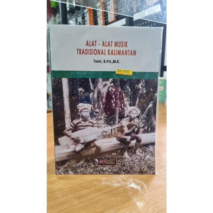 ALAT-ALAT MUSIK TRADISIONAL KALIMANTAN - TOMI, S.PD.,M.E.