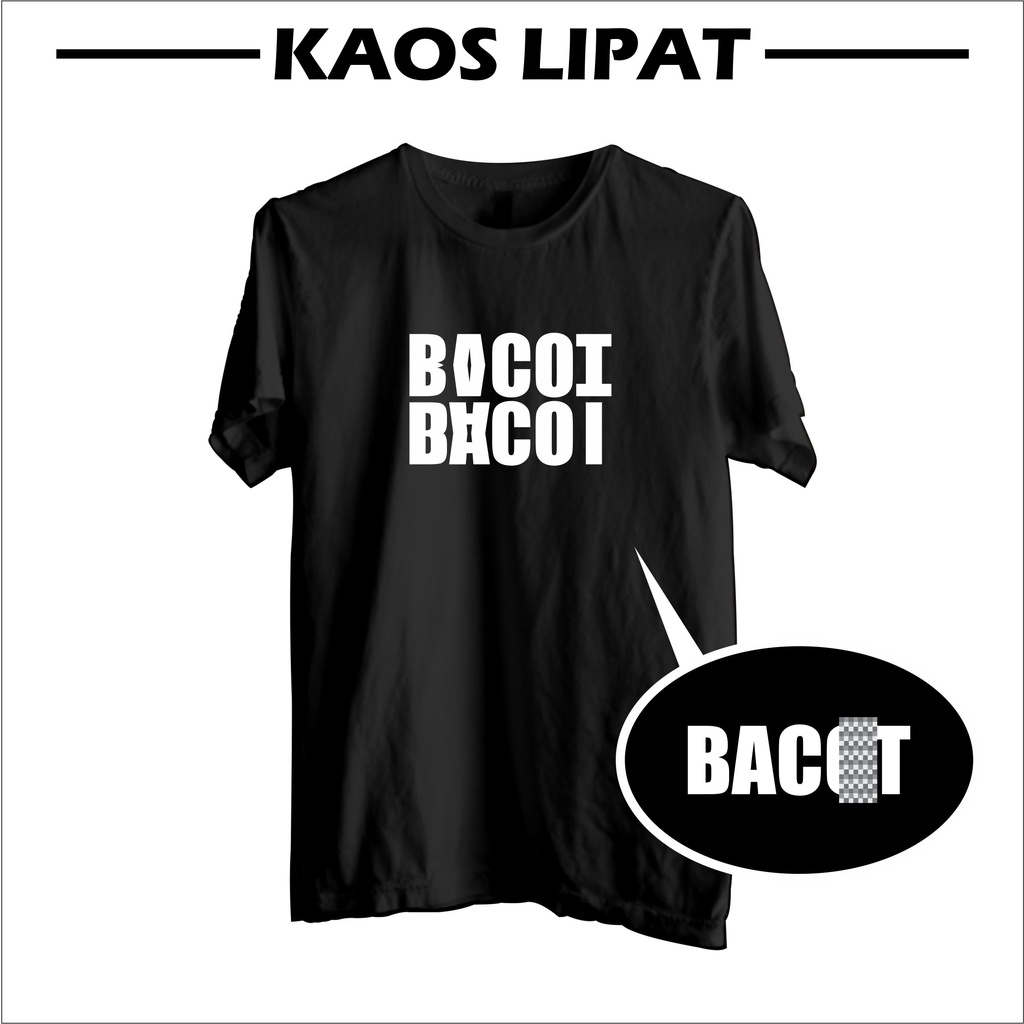 Kaos baju sablon lipat tulisan BACOTX, BANGSTX, FUCKX, NAMA, CUSTOM combed 30s