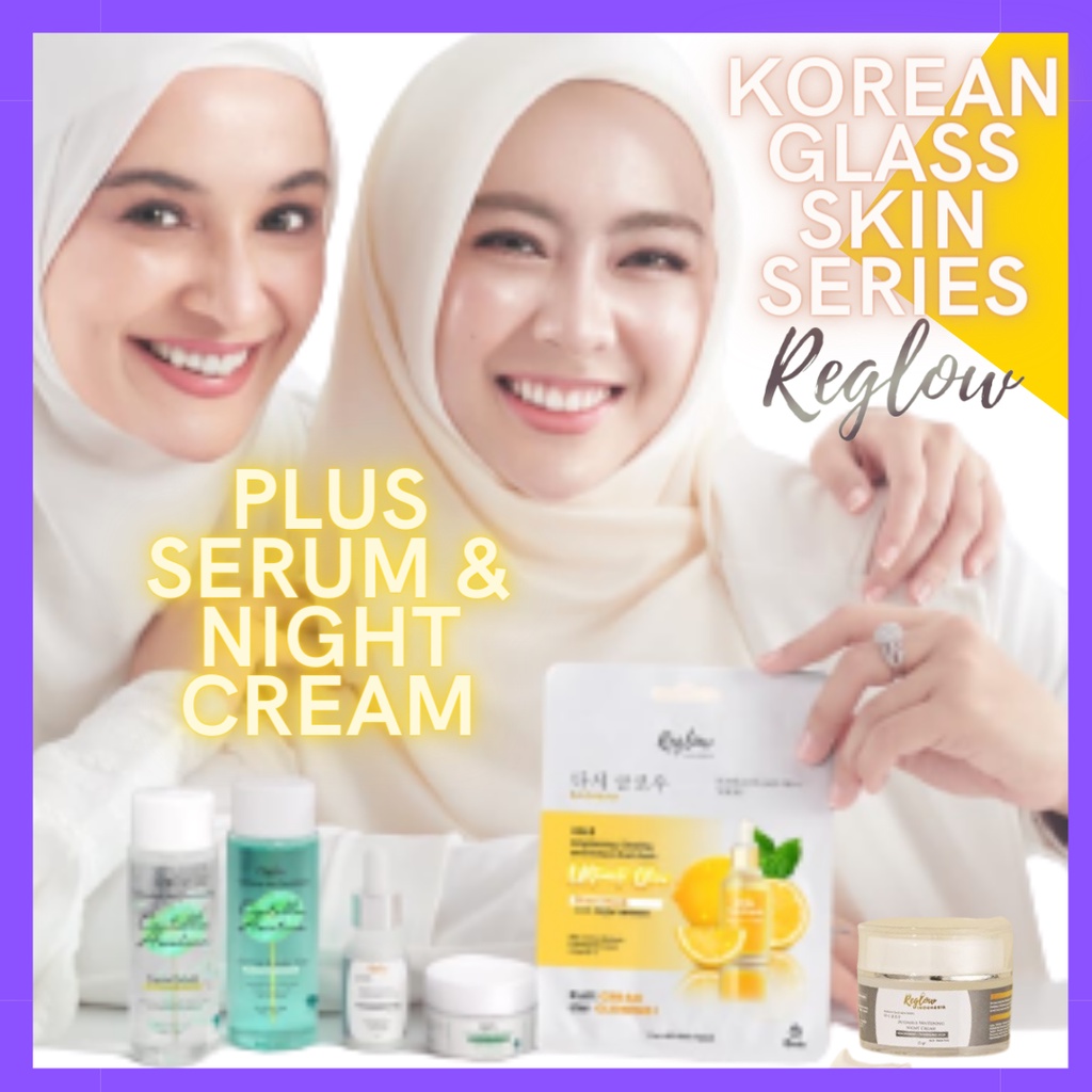 Reglow Paket Lengkap Korean Glass Skin Series Dengan Serum - Night Cream untuk Flek hitam kulit Kusam dan Jerawat