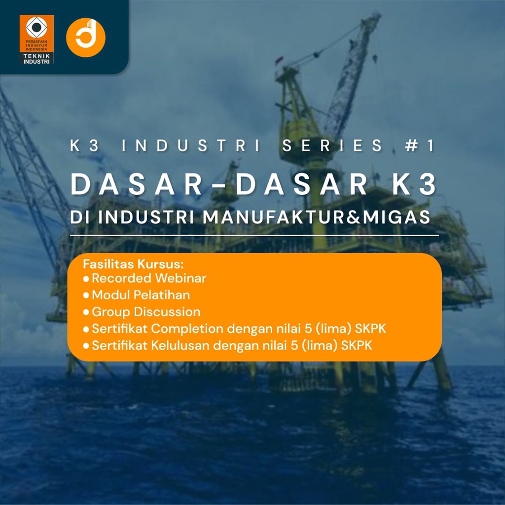 Kursus Online Bersertifikat dari Persatuan Insinyur Indonesia K3 Industri - Dasar-dasar K3 di Indust