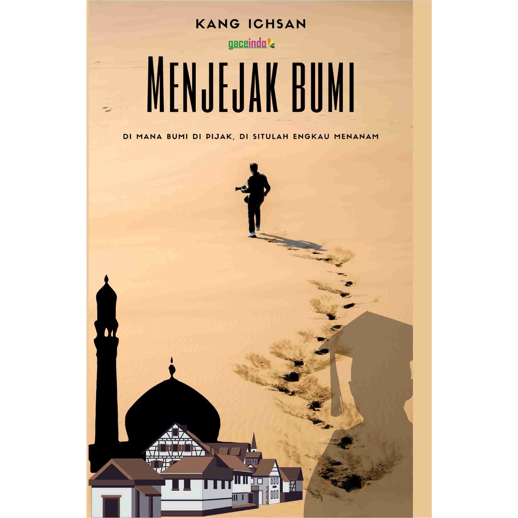 Menjejak Bumi “Dimana Bumi Dipijak Disitulah Engkau Menanam”