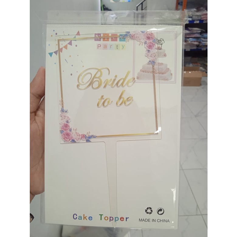 Cake Topper Acrylic BRIDE TO BE Bentuk Kotak Bunga / Hiasan Kue Cake Bride To Be