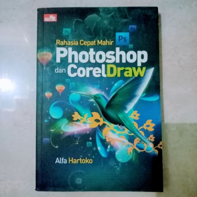 Rahasia cepat mahir Photoshop dan CORELDRAW.ORIGINAL