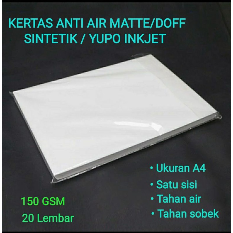 

Kertas Anti Air Doff / Synthetic Matte / Yupo inkjet A4 isi 20 lembar Waterproof