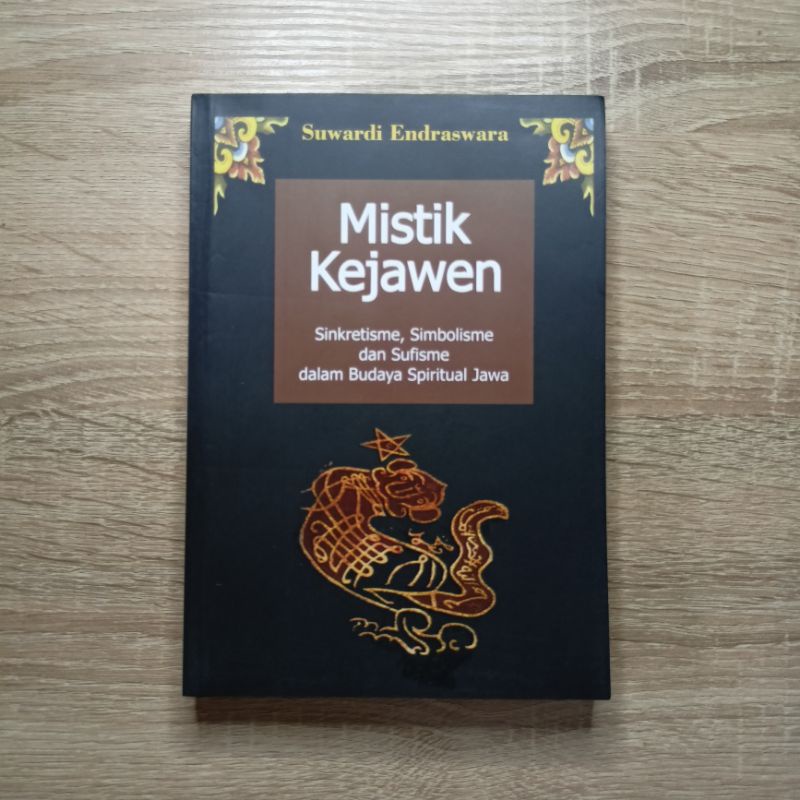 Buku Budaya: MISTIK KEJAWEN (sinkretisme, simbolisme dan sufisme dalam budaya spiritual jawa)