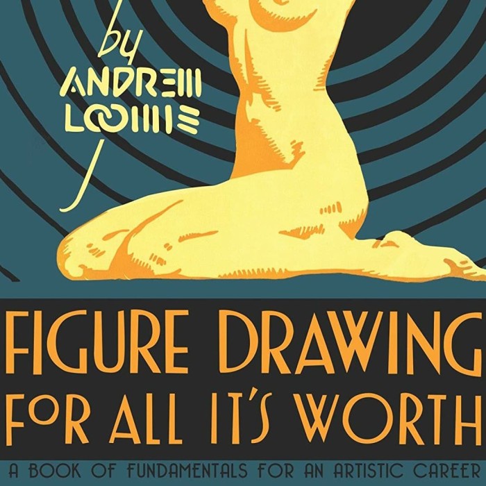 Terlaris Andrew Loomis - Figure Drawing Tutorial - For All It'S Worth